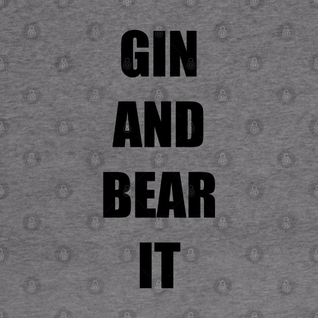 GIN AND BEAR IT by DMcK Designs